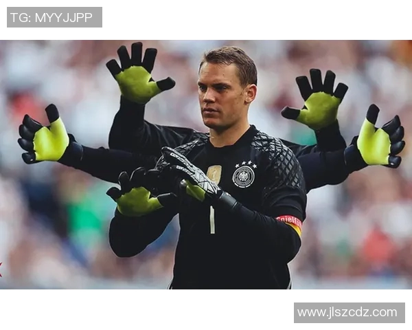 诺伊尔:德国足球传奇门将的职业生涯与个人成就解析 诺伊尔:德国足球传奇门将的职业生涯与个人成就解析